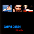 Chupa Cabra - Flake-Out King (ep)